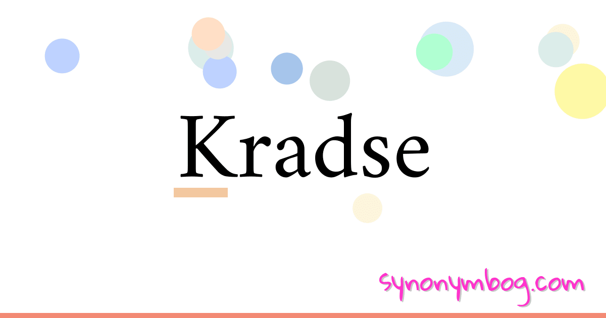 Kradse synonymer krydsord betyder forklaring og brug