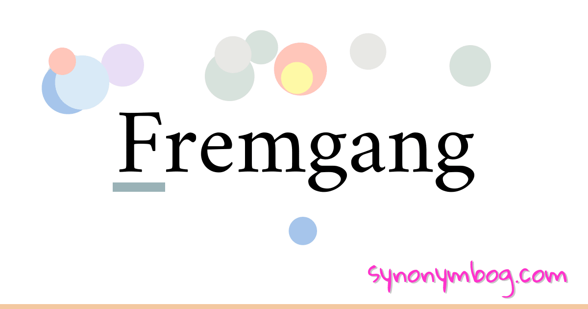 Fremgang synonymer krydsord betyder forklaring og brug