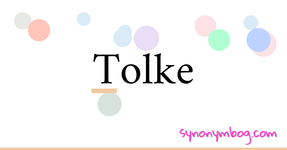 Tolke synonymer krydsord betyder forklaring og brug