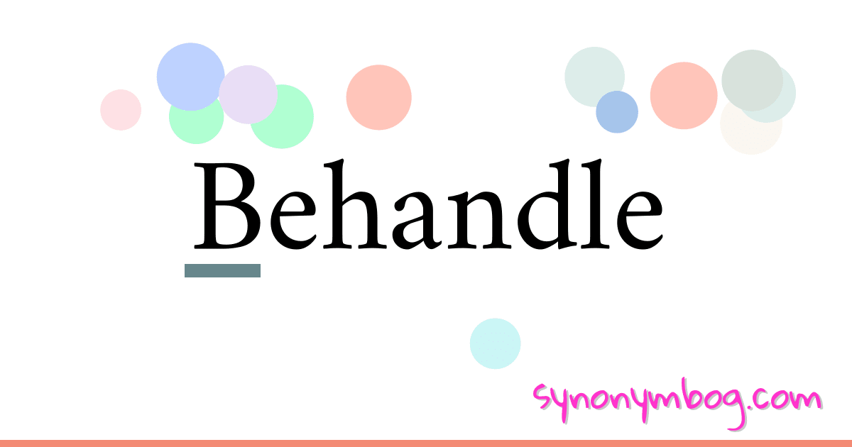 Behandle synonymer krydsord betyder forklaring og brug