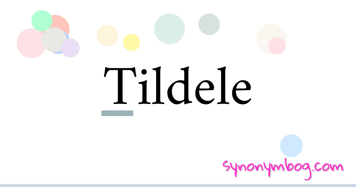 Tildele synonymer krydsord betyder forklaring og brug