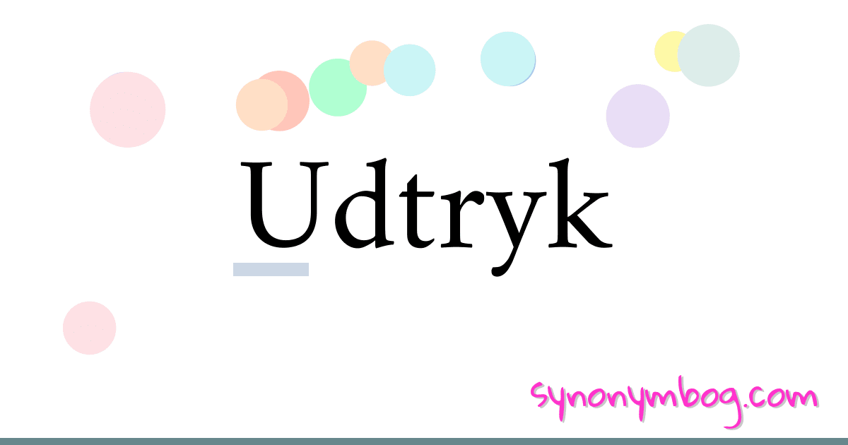 Udtryk synonymer krydsord betyder forklaring og brug