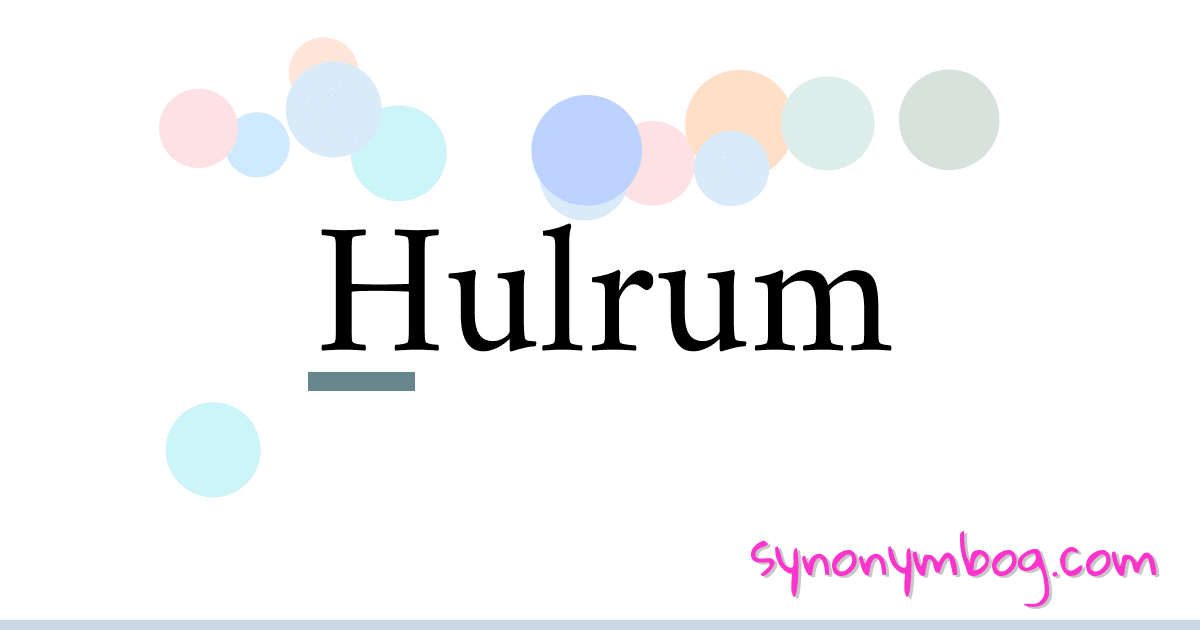 Hulrum synonymer krydsord betyder forklaring og brug