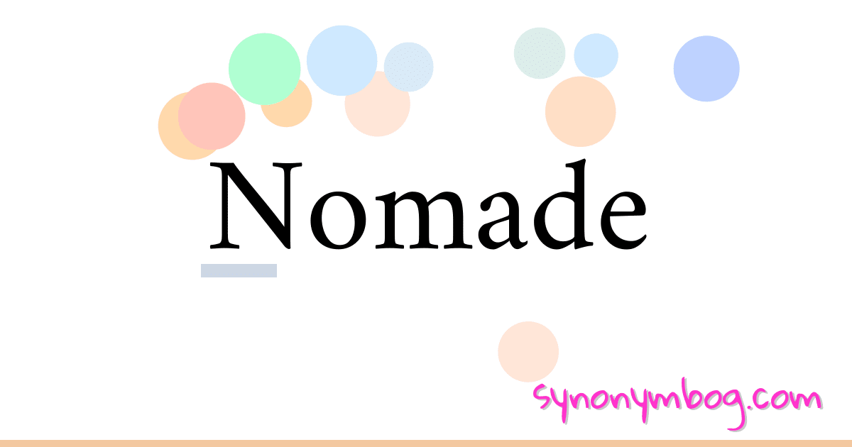 Nomade synonymer krydsord betyder forklaring og brug
