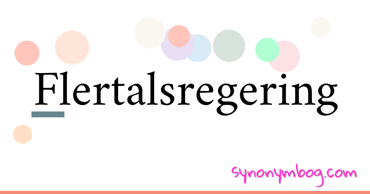 Flertalsregering synonymer krydsord betyder forklaring og brug