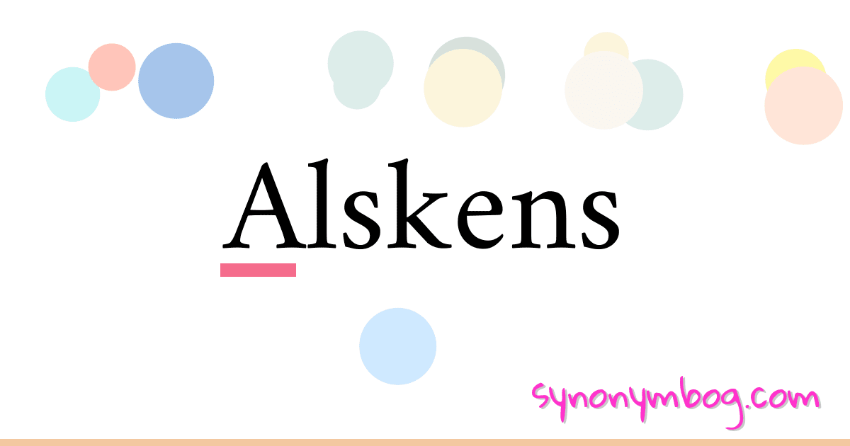 Alskens synonymer krydsord betyder forklaring og brug