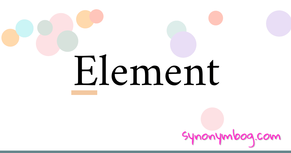 Element synonymer krydsord betyder forklaring og brug