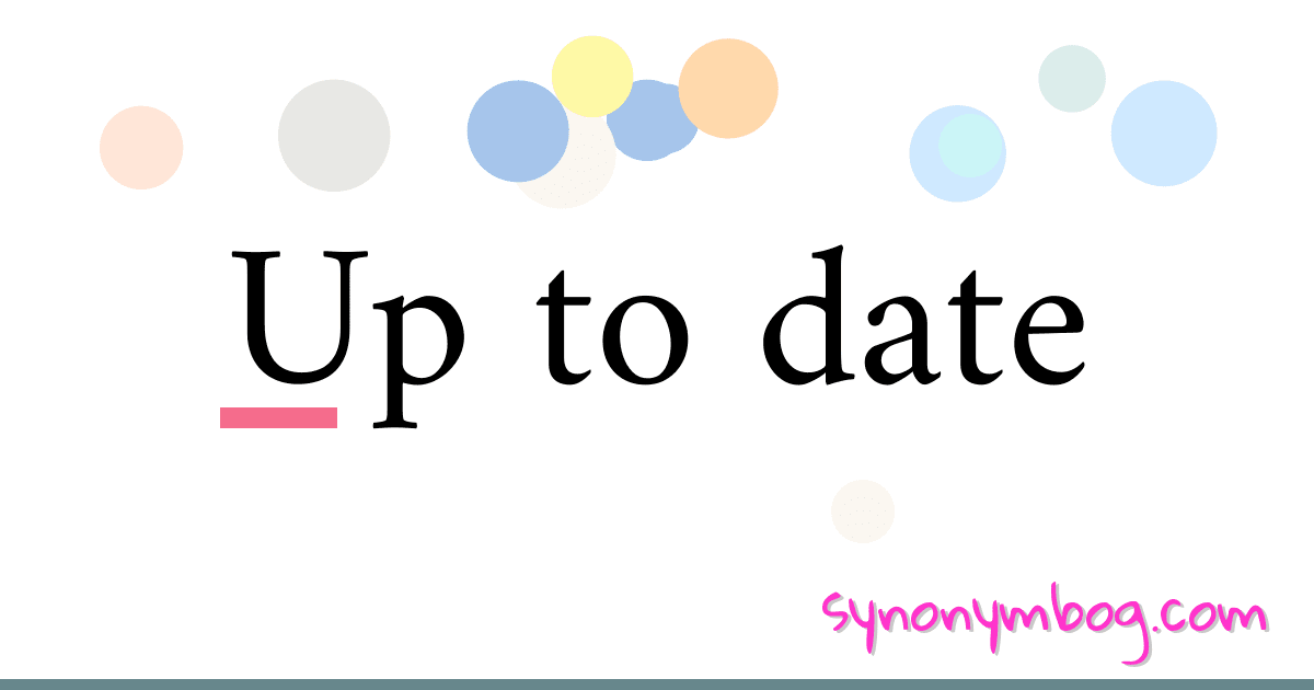 Synonym for Up to date