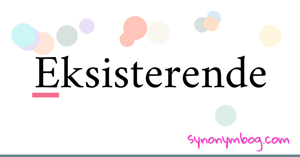 Eksisterende synonymer krydsord betyder forklaring og brug
