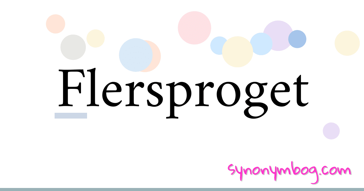 Flersproget synonymer krydsord betyder forklaring og brug