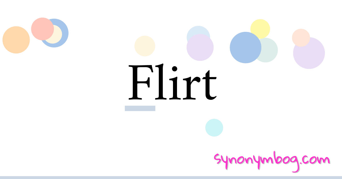 Flirt synonymer krydsord betyder forklaring og brug