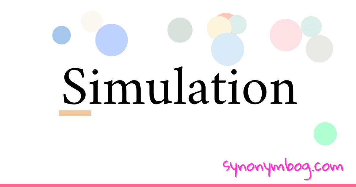 Synonym for Simulation