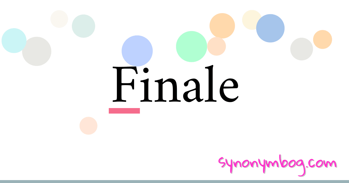 Finale synonymer krydsord betyder forklaring og brug