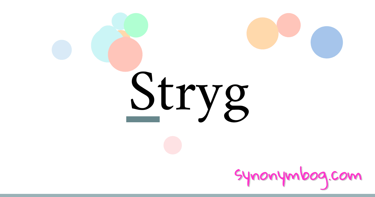 Stryg synonymer krydsord betyder forklaring og brug