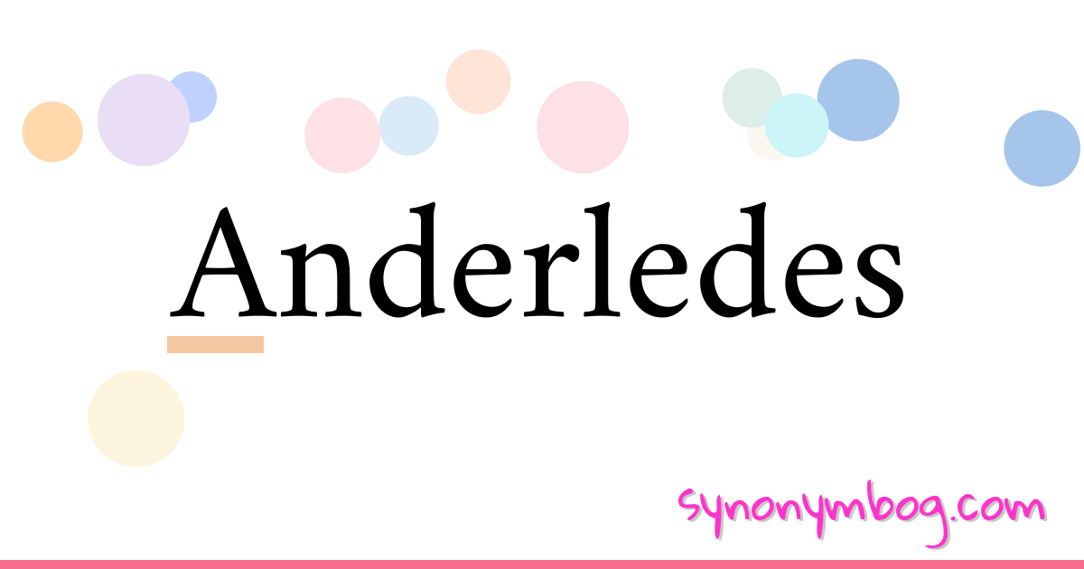 Anderledes synonymer krydsord betyder forklaring og brug