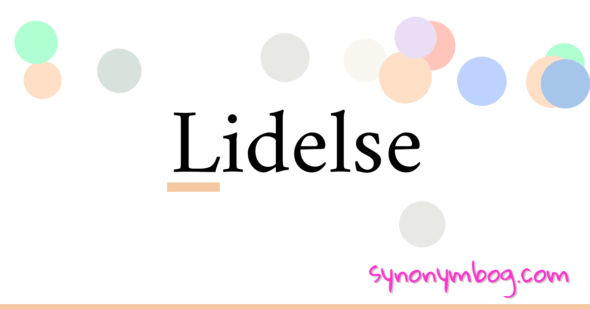 Lidelse synonymer krydsord betyder forklaring og brug