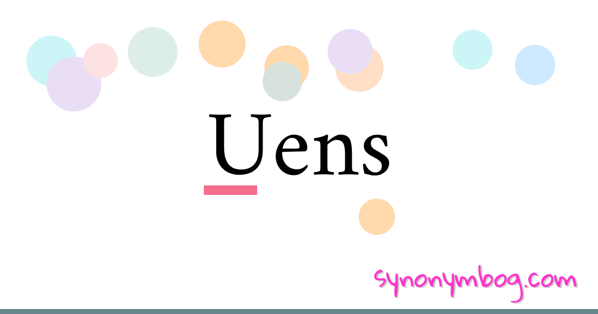 Uens synonymer krydsord betyder forklaring og brug