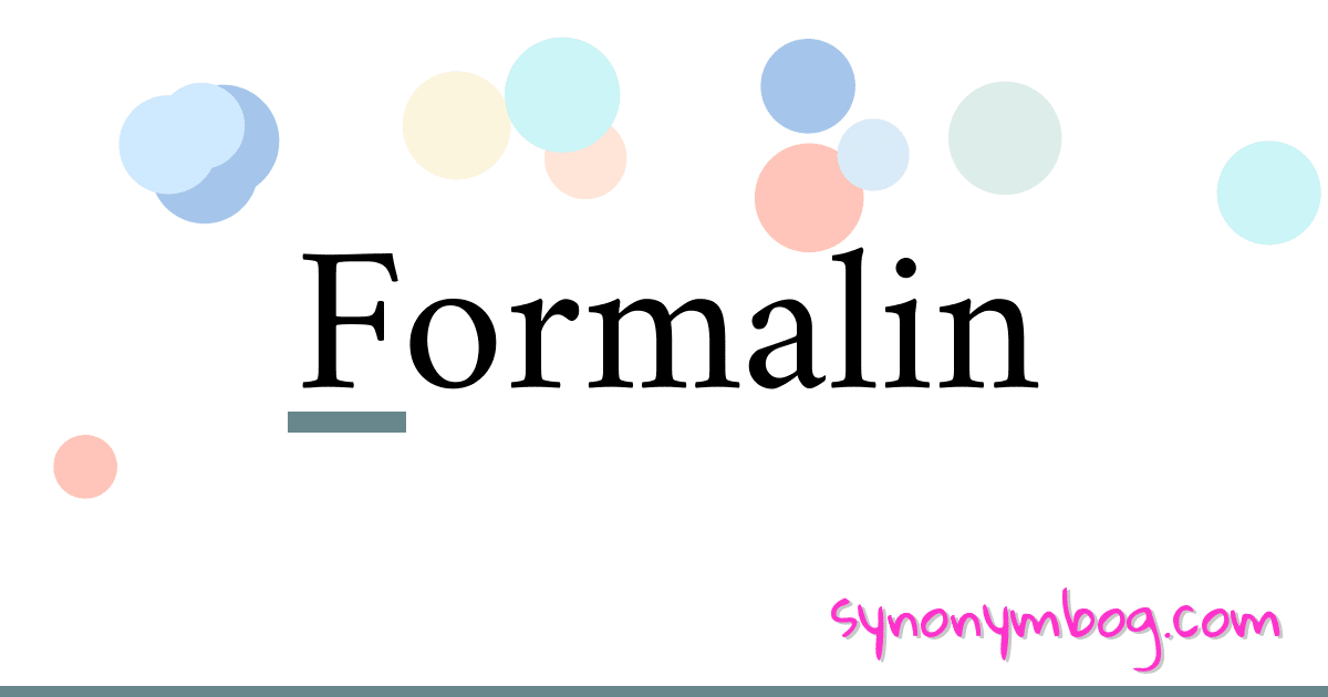 Formalin synonymer krydsord betyder forklaring og brug