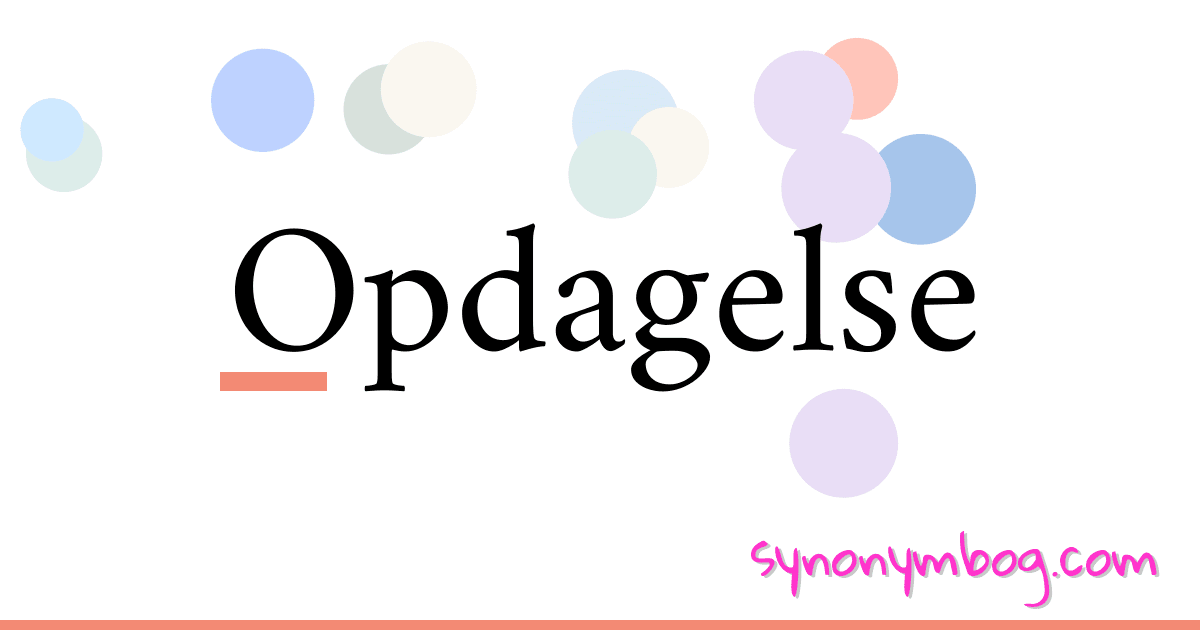 Opdagelse synonymer krydsord betyder forklaring og brug