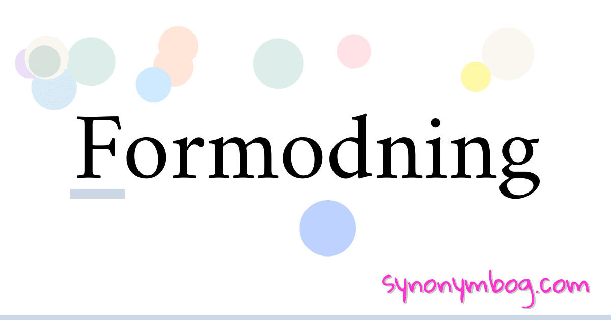Formodning synonymer krydsord betyder forklaring og brug