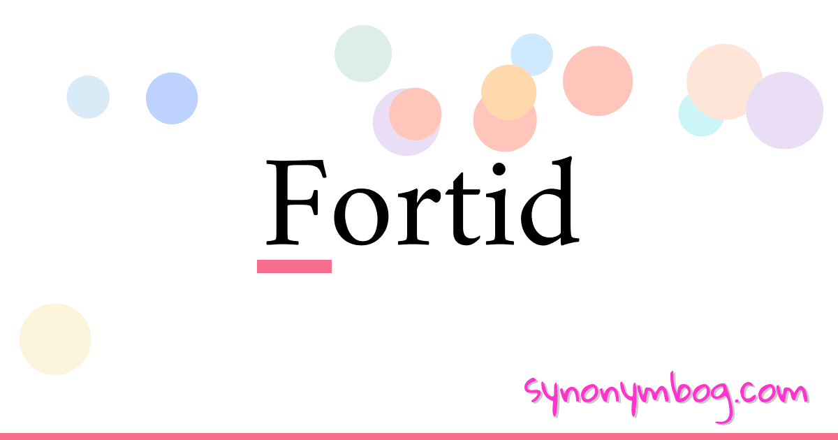 Fortid synonymer krydsord betyder forklaring og brug