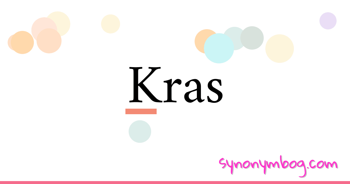 Kras synonymer krydsord betyder forklaring og brug