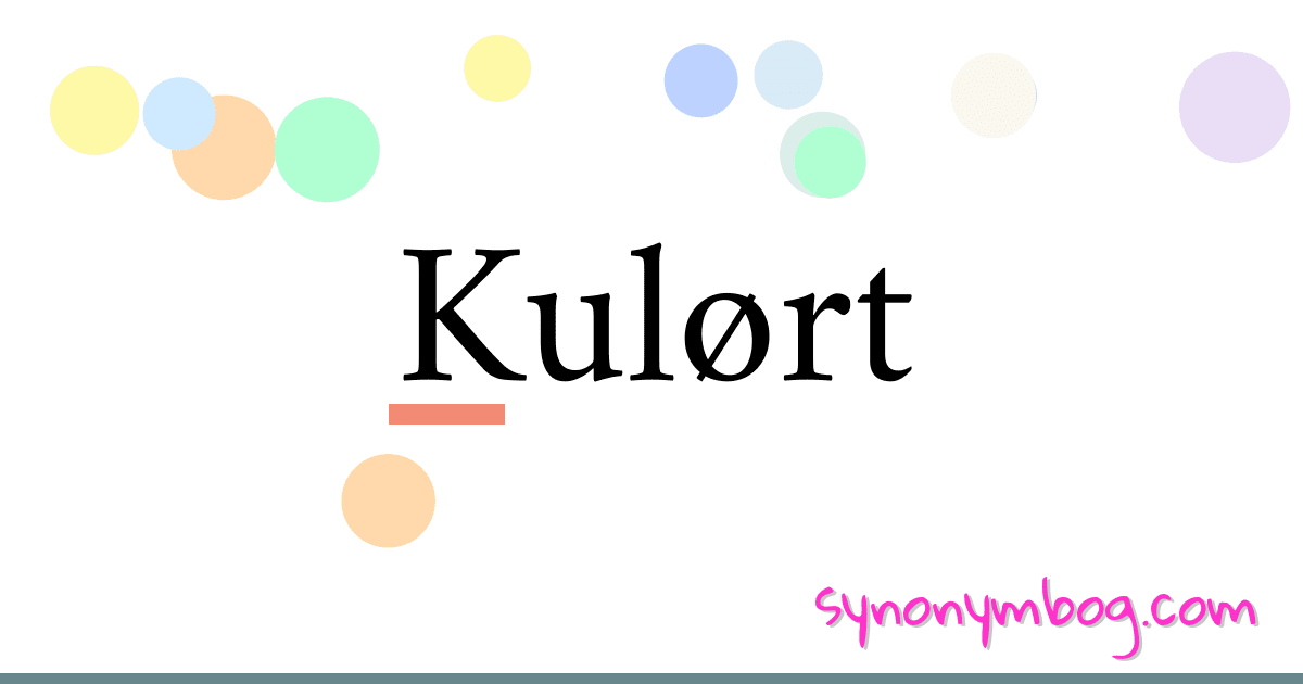 Kulørt synonymer krydsord betyder forklaring og brug