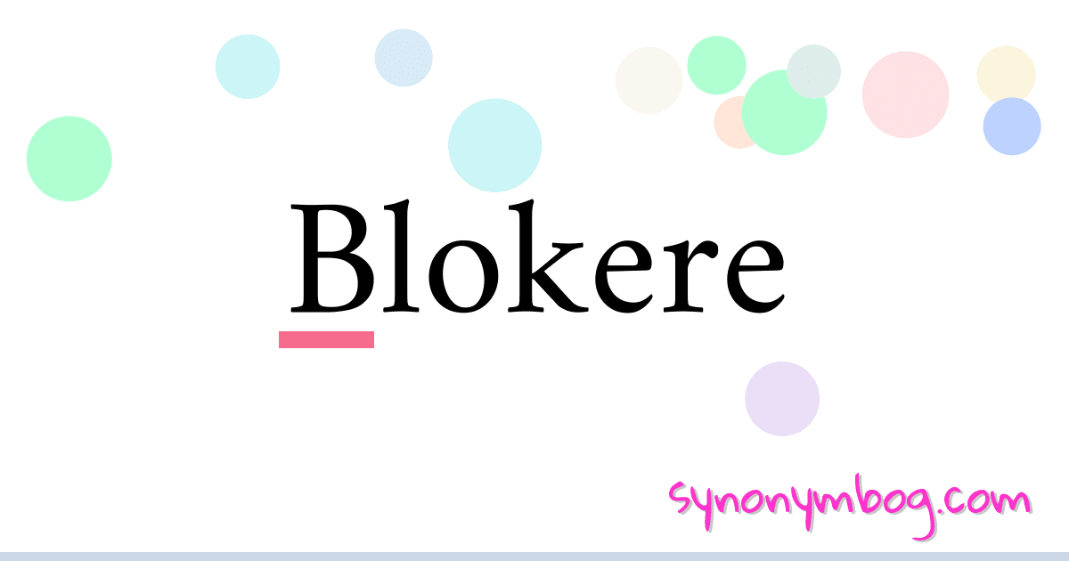 Blokere synonymer krydsord betyder forklaring og brug