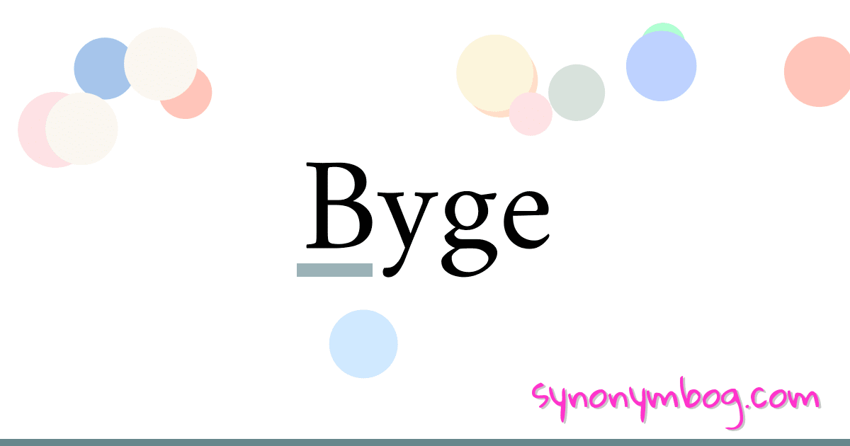 Byge synonymer krydsord betyder forklaring og brug