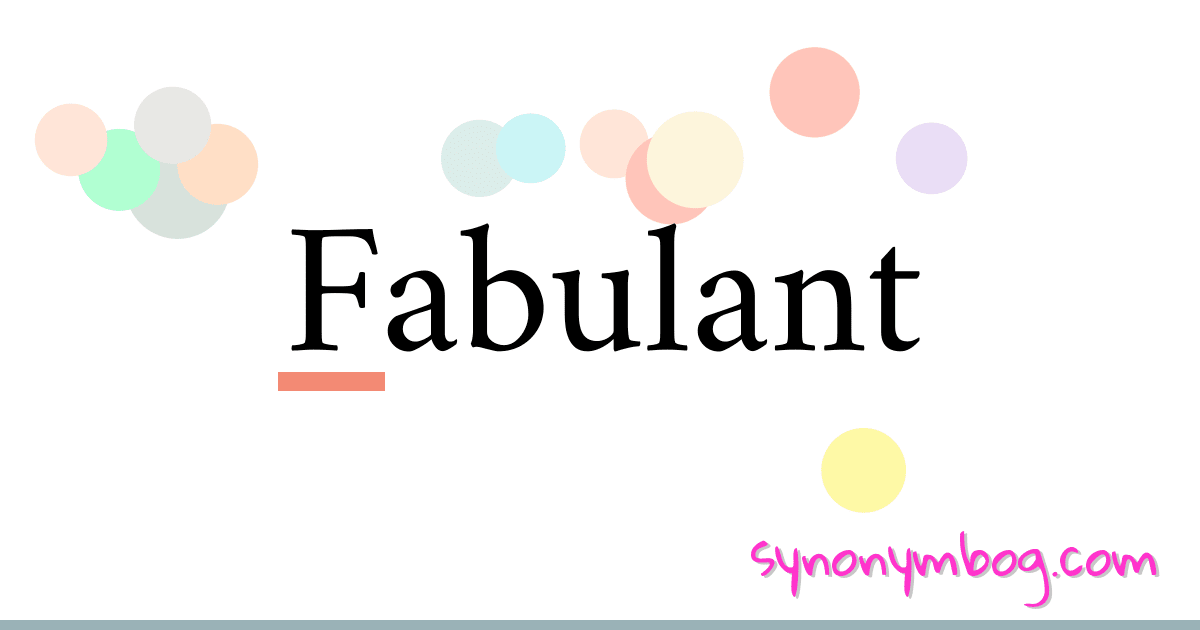Fabulant synonymer krydsord betyder forklaring og brug