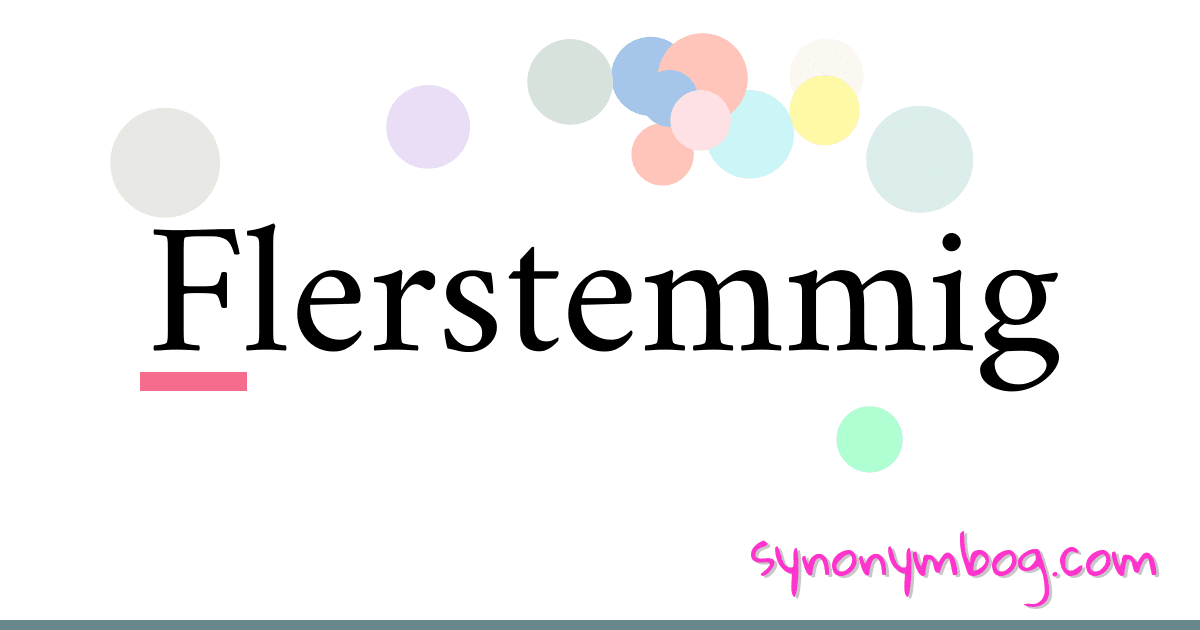 Flerstemmig synonymer krydsord betyder forklaring og brug