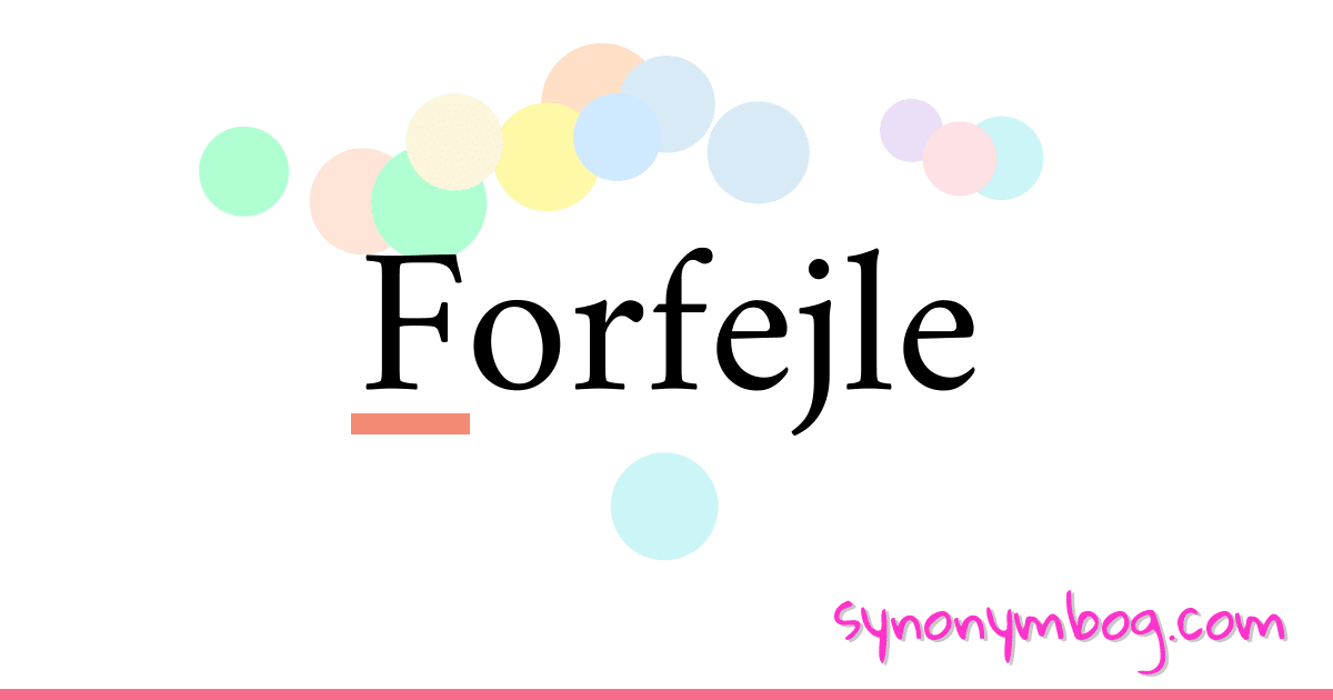 Forfejle synonymer krydsord betyder forklaring og brug