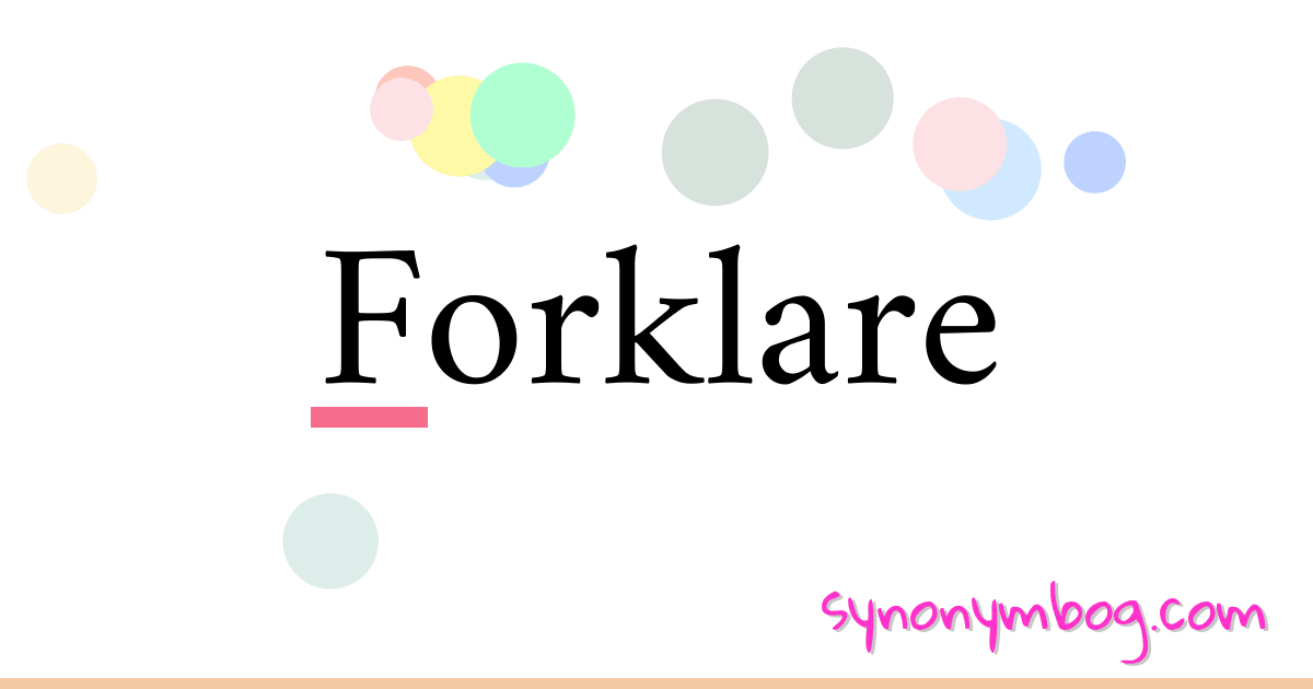 Forklare synonymer krydsord betyder forklaring og brug