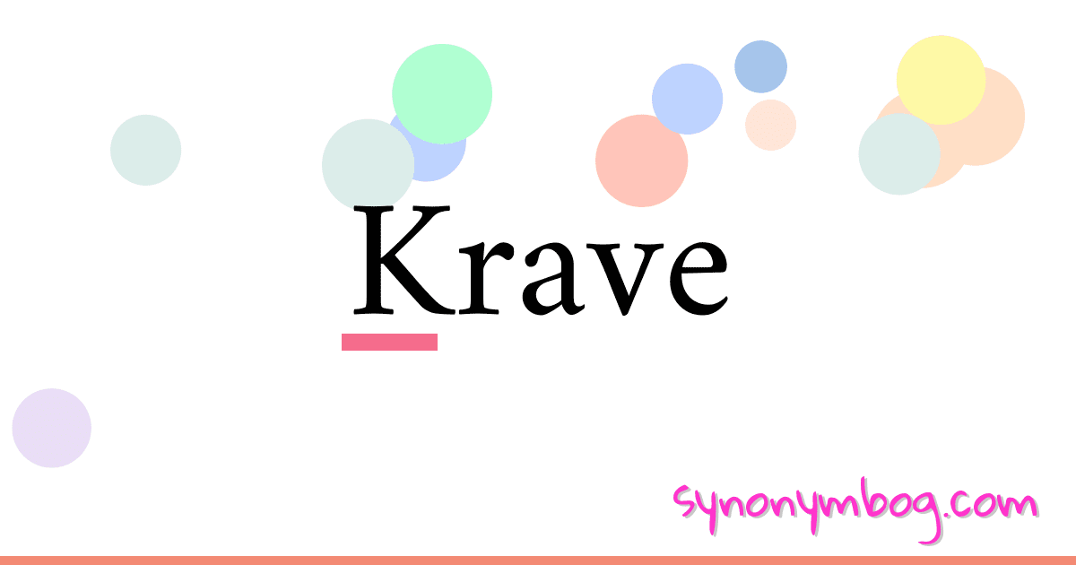 Krave synonymer krydsord betyder forklaring og brug