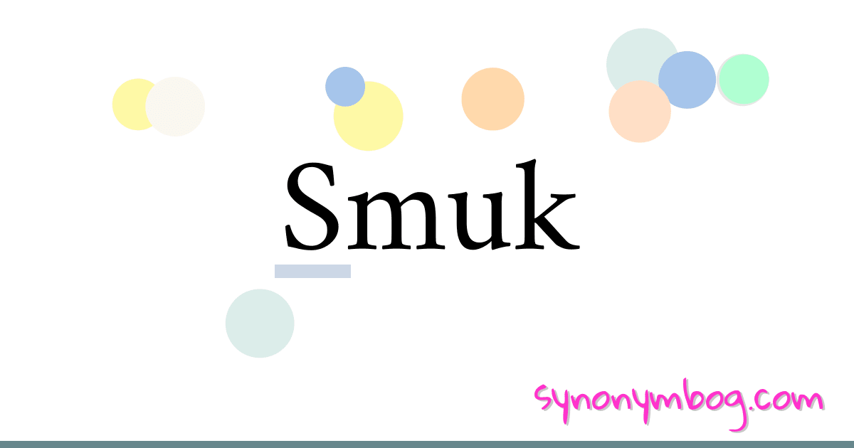Smuk synonymer krydsord betyder forklaring og brug
