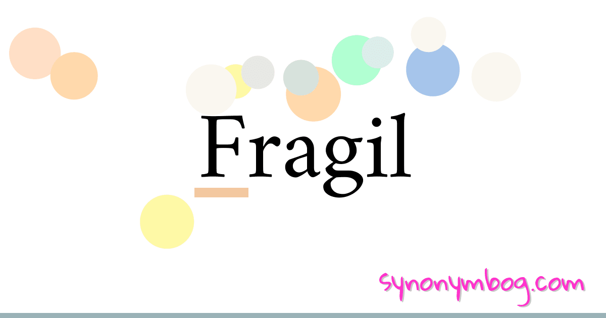 Fragil synonymer krydsord betyder forklaring og brug