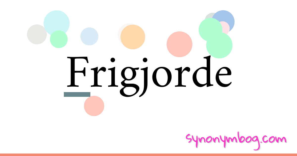Frigjorde synonymer krydsord betyder forklaring og brug