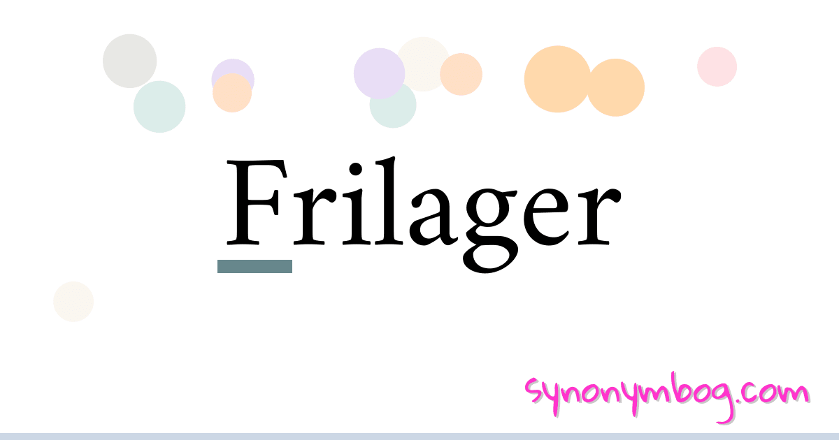 Frilager synonymer krydsord betyder forklaring og brug