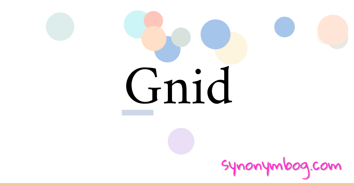 Gnid synonymer krydsord betyder forklaring og brug