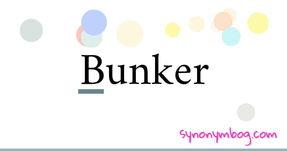Bunker synonymer krydsord betyder forklaring og brug