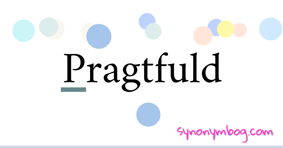 Pragtfuld synonymer krydsord betyder forklaring og brug