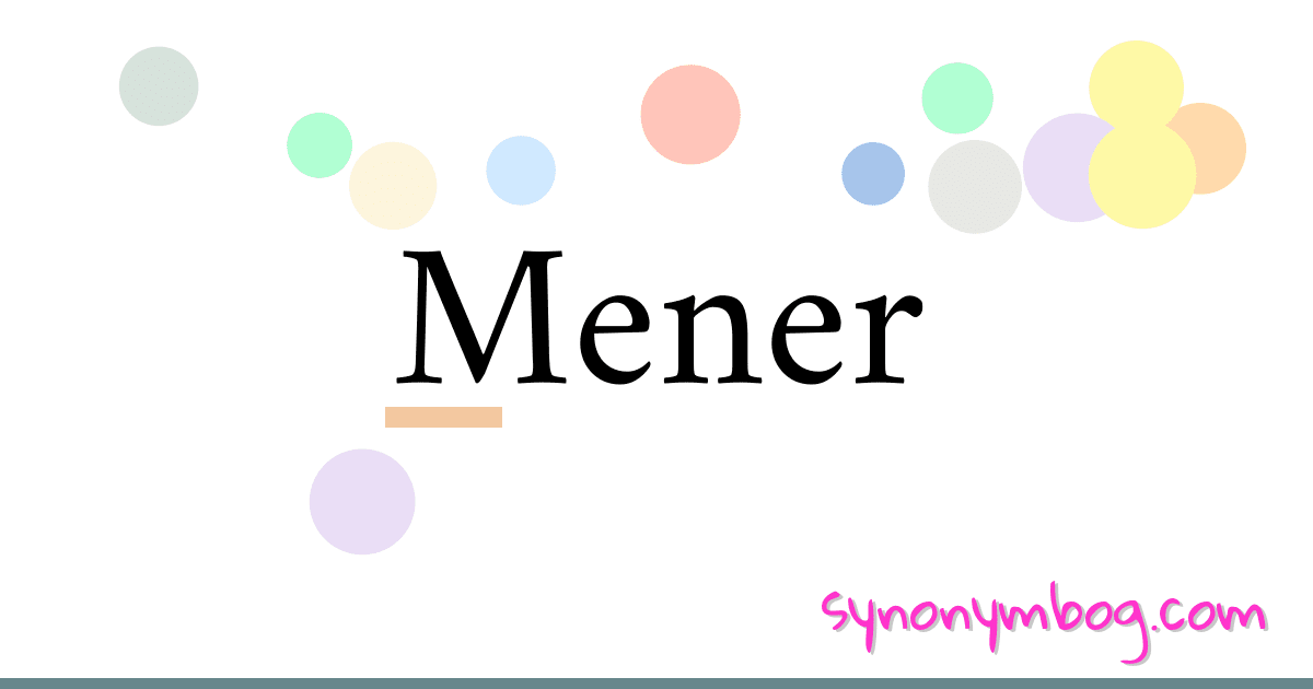 Mener synonymer krydsord betyder forklaring og brug