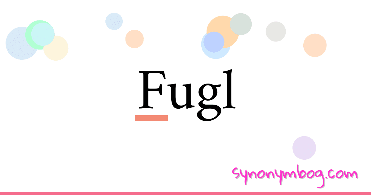 Fugl synonymer krydsord betyder forklaring og brug