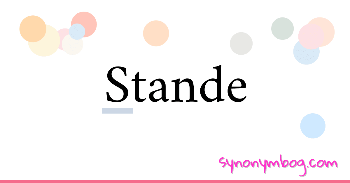 Stande synonymer krydsord betyder forklaring og brug